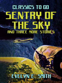 Cover image: Sentry Of The Sky and three more stories 9783987446597