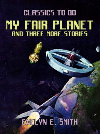 Imagen de portada: My Fair Planet and three more stories 9783987446603