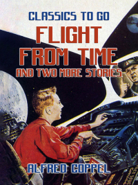 表紙画像: Flight From Time and two more stories 9783987446665