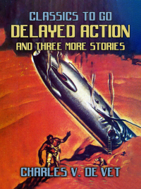 Cover image: Delayed Action and three mor stories 9783987446726