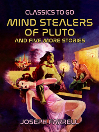 Cover image: Mind Stealers of Pluto and five more stories 9783987446733