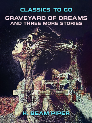 صورة الغلاف: Graveyard Of Dreams and three more stories 9783987446849