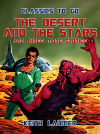 Titelbild: The Desert and the Stars and three more stories 9783987446917