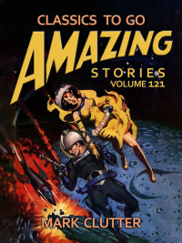Titelbild: Amazing Stories Volume 121 9783987447143