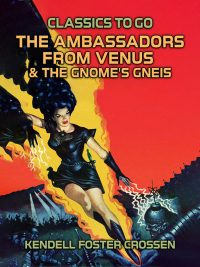 Cover image: The Ambassadors From Venus & The Gnome's Gneiss 9783987447273