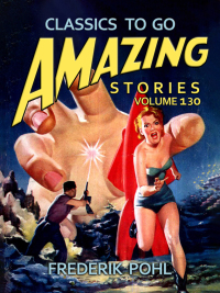 Cover image: Amazing Stories Volume 130 9783987447280