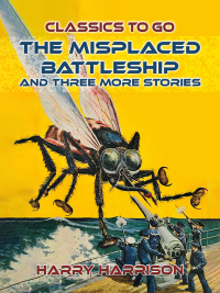 Omslagafbeelding: The Misplaced Battleship and three more Stories 9783988262424