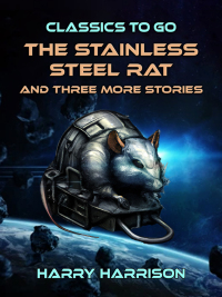 Cover image: The Stainless Steel Rat and three more Stories 9783988262448