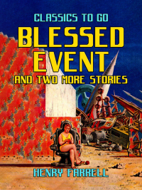 Cover image: Blessed Event And Two More Stories 9783988269133