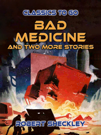 Cover image: Bad Medicine And Two More Stories 9783988269287