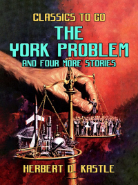 Titelbild: The York Problem And Four More Stories 9783989731295