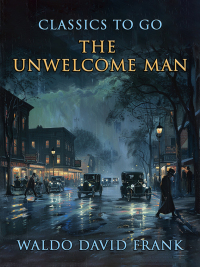 Immagine di copertina: The Unwelcome Man 9783989732193