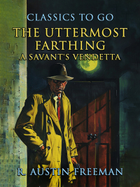 Cover image: The Uttermost Farthing A Savant's Vendetta 9783989732209