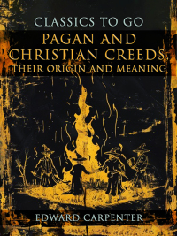Omslagafbeelding: Pagan And Christian Creeds, Their Origin And Meaning 9783989732476
