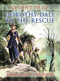 Imagen de portada: Dorothy Dale To The Rescue 9783989732872
