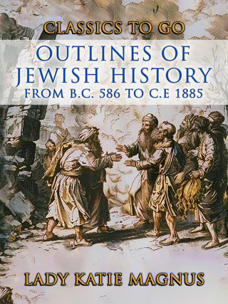 Imagen de portada: Outlines Of Jewish History From B.C. 586 to C.E 1885 9783989733503