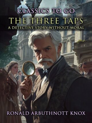 Cover image: The Three Taps A Detective Story Without Moral 9783989735651