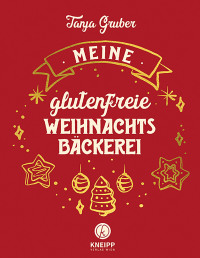Cover image: Meine glutenfreie Weihnachtsbäckerei 9783708807850