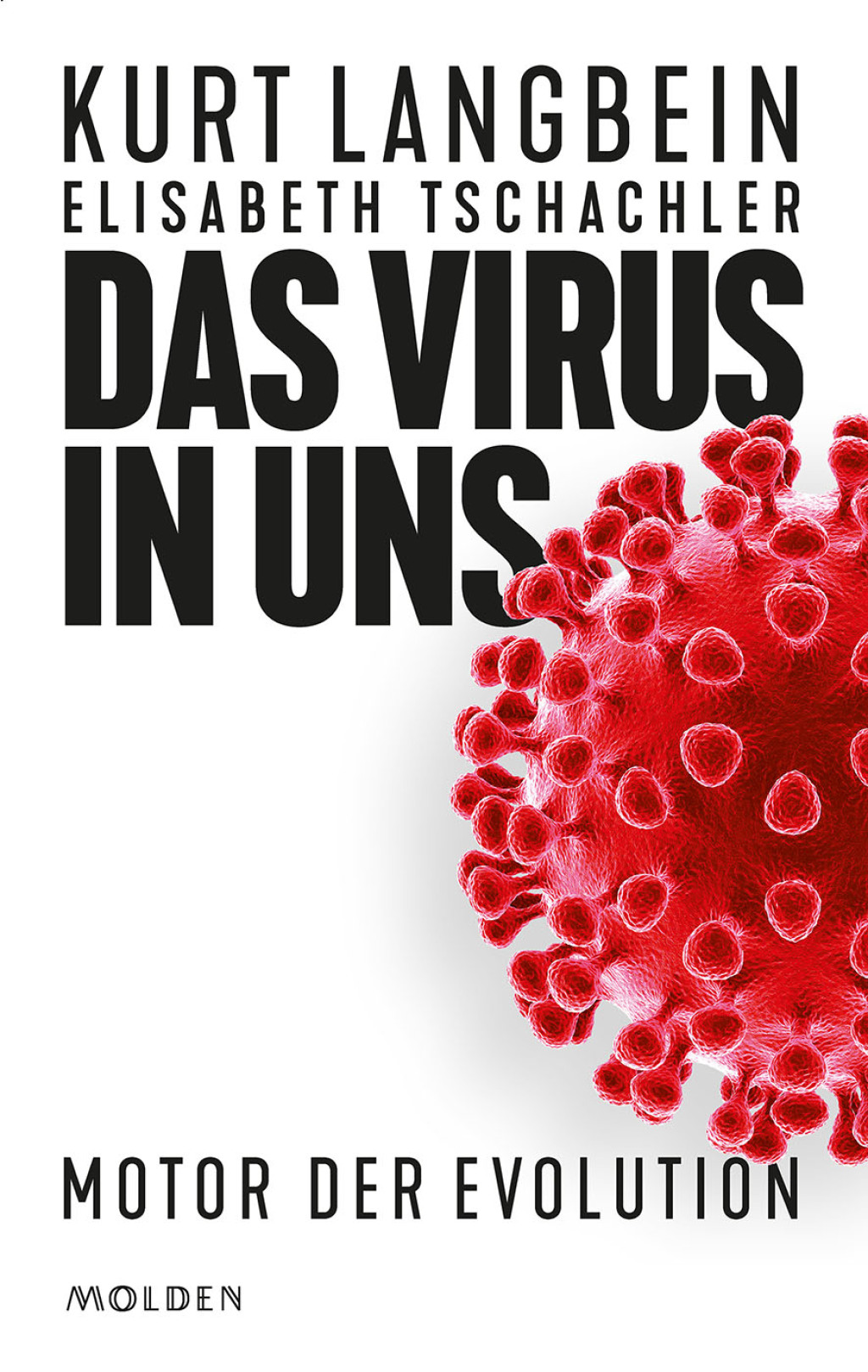 Das Virus in uns Motor der Evolution