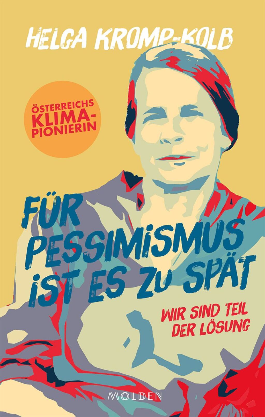 Für Pessimismus ist es zu spät Wir sind Teil der Lösung