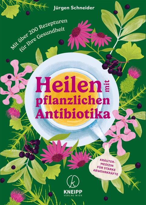 Heilen mit pflanzlichen Antibiotika: Mit 200 Rezepturen für Ihre Gesundheit. Kräutermedizin für starke Abwehrkräfte - FULL INSTANT DOWNLOAD | PDF DOCX EPUB