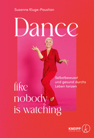 Titelbild: Dance like nobody is watching 9783708808291