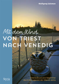 Titelbild: Mit dem Wind von Triest nach Venedig 9783222137198