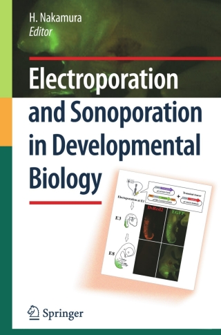 Imagen de portada: Electroporation and Sonoporation in Developmental Biology 1st edition 9784431094265