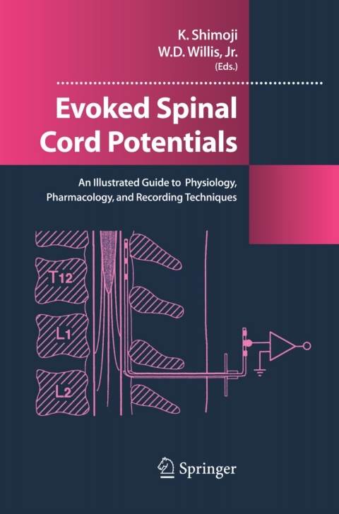 Evoked Spinal Cord Potentials: An illustrated Guide to Physiology, Pharmocology, and Recording Techniques, 1st Edition - FULL INSTANT DOWNLOAD | PDF DOCX EPUB