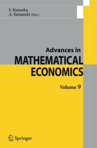 表紙画像: Advances in Mathematical Economics  Volume  9 1st edition 9784431343417