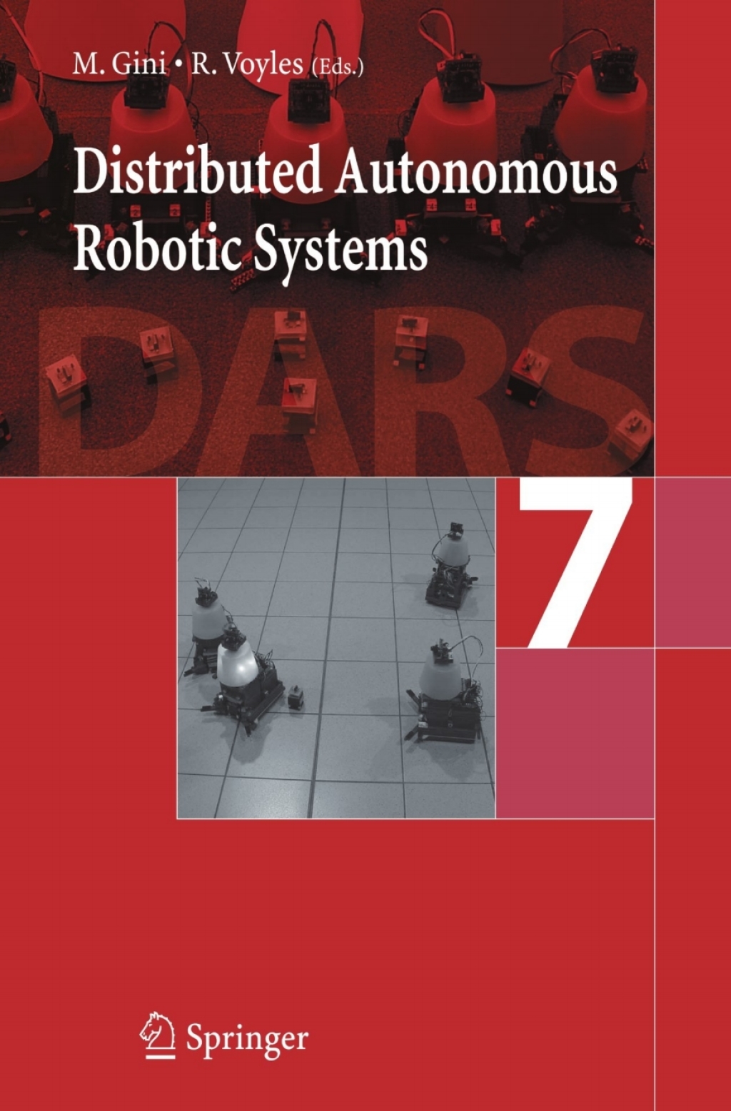 Distributed Autonomous Robotic Systems 7 1st Edition