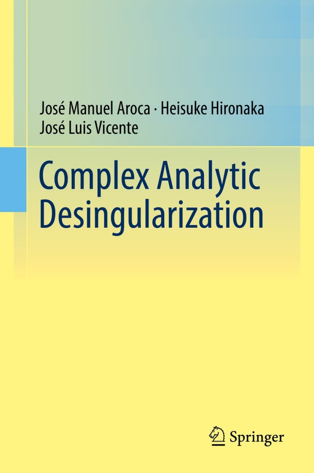 Complex Analytic Desingularization (eBook)