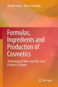 Omslagafbeelding: Formulas, Ingredients and Production of Cosmetics 9784431540601