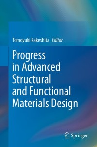 Cover image: Progress in Advanced Structural and Functional Materials Design 9784431540632