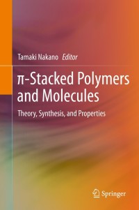 表紙画像: π-Stacked Polymers and Molecules 9784431541288