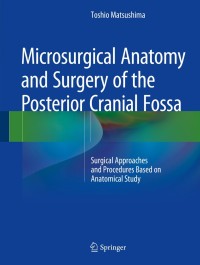 Imagen de portada: Microsurgical Anatomy and Surgery of the Posterior Cranial Fossa 9784431541820