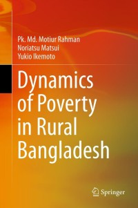 Cover image: Dynamics of Poverty in Rural Bangladesh 9784431542841