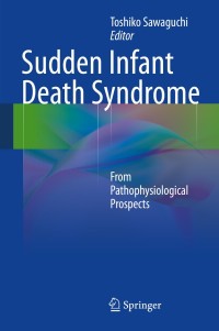Cover image: Sudden Infant Death Syndrome 9784431543145