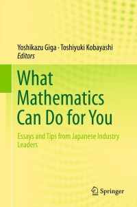 Cover image: What Mathematics Can Do for You 9784431543459