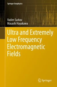 Cover image: Ultra and Extremely Low Frequency Electromagnetic Fields 9784431543664