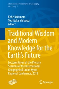 Imagen de portada: Traditional Wisdom and Modern Knowledge for the Earth’s Future 9784431544050