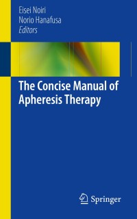 Cover image: The Concise Manual of Apheresis Therapy 9784431544111