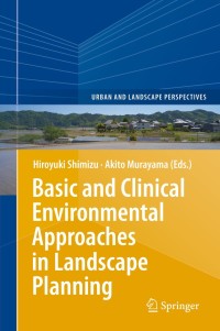 Imagen de portada: Basic and Clinical Environmental Approaches in Landscape Planning 9784431544142