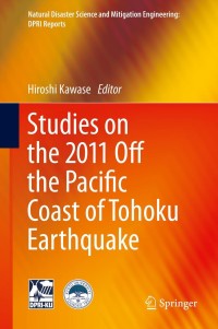 Omslagafbeelding: Studies on the 2011 Off the Pacific Coast of Tohoku Earthquake 9784431544173