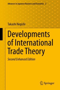 Cover image: Developments of International Trade Theory 2nd edition 9784431544326