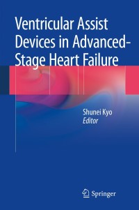 صورة الغلاف: Ventricular Assist Devices in Advanced-Stage Heart Failure 9784431544654