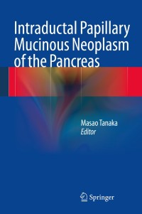 Immagine di copertina: Intraductal Papillary Mucinous Neoplasm of the Pancreas 9784431544715