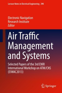 Imagen de portada: Air Traffic Management and Systems 1st edition 9784431544746