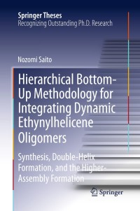 Omslagafbeelding: Hierarchical Bottom-Up Methodology for Integrating Dynamic Ethynylhelicene Oligomers 9784431545132