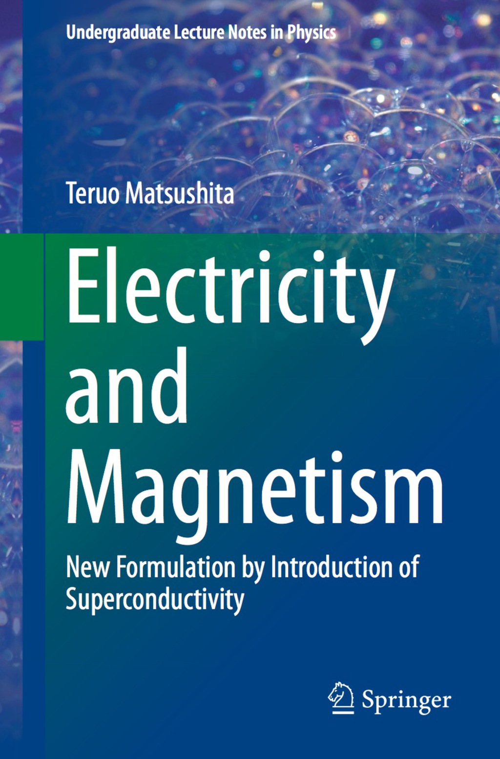 Electricity and Magnetism New Formulation by Introduction of Superconductivity